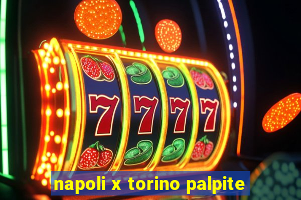 napoli x torino palpite